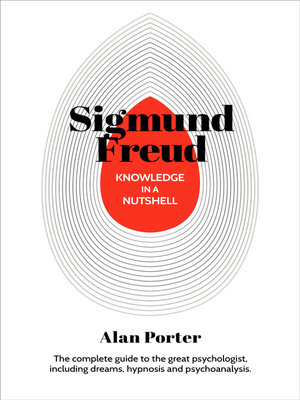 cover image of Sigmund Freud: the complete guide to the great psychologist, including dreams, hypnosis and psychoanalysis